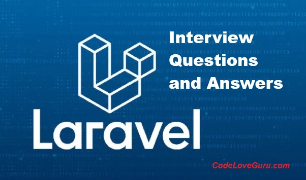 Top 20 Laravel Interview Questions and Answers